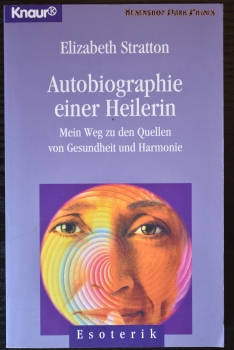 Autobiographie einer Heilerin